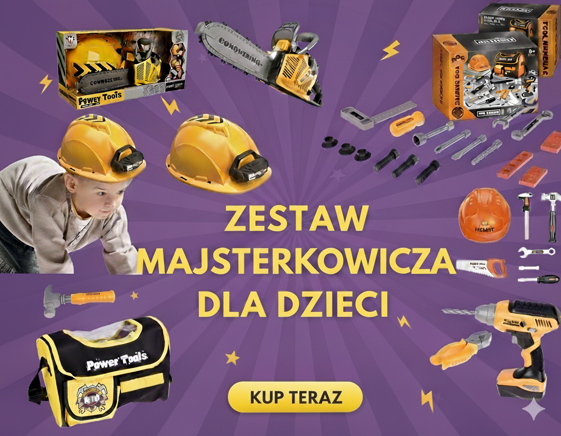 Zabawki dla małych majsterkowiczów – rozwój, kreatywność i świetna zabawa